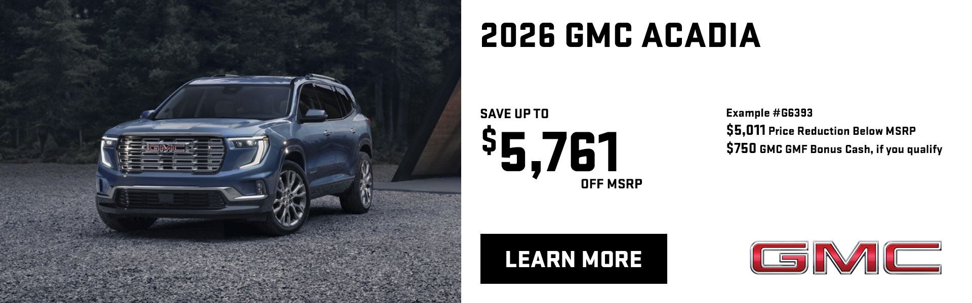 Save up to $5,761 Below MSRP on a New Acadia