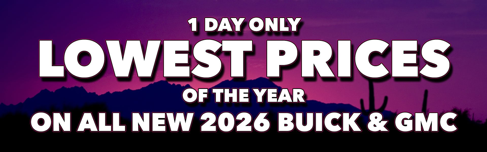 Lowest Prices of the YEAR on ALL NEW 2026 Buick & GMC