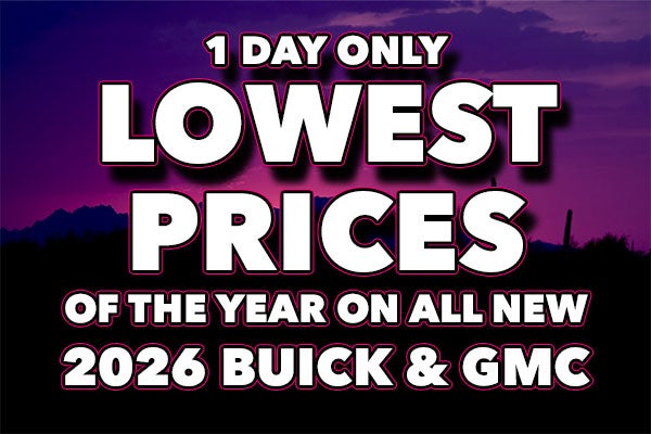 Lowest Prices of the YEAR on ALL NEW 2026 Buick & GMC